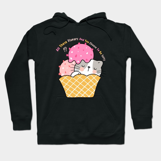 All these flavors and you choose to be salty Hoodie by Magnificent Butterfly